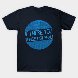 If I Were You T-Shirt